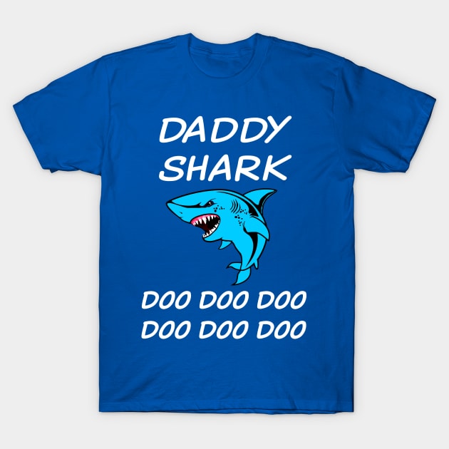 Daddy Shark T-shirt Doo Doo Doo Doo T-Shirt by lonway